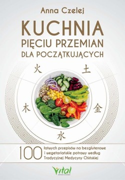 Kuchnia Pięciu Przemian dla początkujących. 100 -