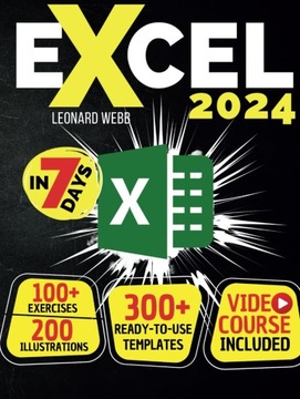 Webb, Leonard Excel: The Easiest Way to Master Microsoft Excel in 7 Days. 2