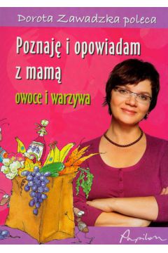 POZNAJĘ I OPOWIADAM Z MAMĄ OWOCE I WARZYWA
