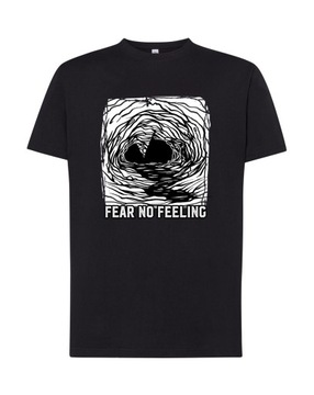 T-shirt FEAR NO FEELING Koszulka z napisem o stachu tshirt