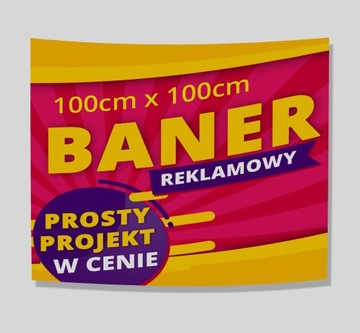 BANER REKLAMOWY + Projekt GRATIS 100x100cm