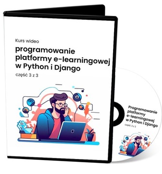 Kurs programowanie platformy e-learningowej Python Django cz. 3 z 3 - DVD