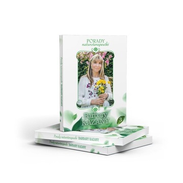 PORADY NATUROTERAPEUTKI BARBARY KAZANY CZĘŚĆ 3