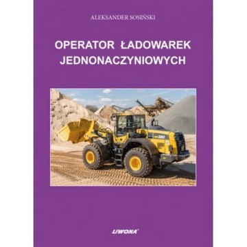 Operator ładowarek jednonaczyniowych. Liwona 2017.