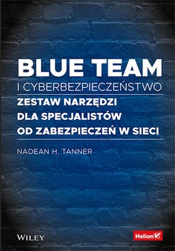 Blue team i cyberbezpieczeństwo. Zestaw narzędzi