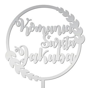 TOPPER KOMUNIA ŚWIĘTA IMIĘ NAPIS na TORT srebrny