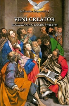 Veni Creator. Nowenna i rozważania o Duchu Świetym