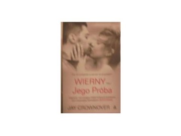 Wierny Tom 1 Jego próba - Jay Crownover