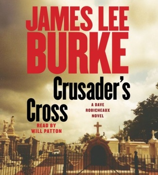 Crusader's Cross - Burke, James Lee AUDIOBOOK