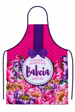 Fartuch kwiaty NAJLEPIEJ SMAKUJE GDY BABCIA GATUJE fartuszek dla Babci