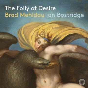 Ian Bostridge, Brad Mehldau - The Folly of Desire