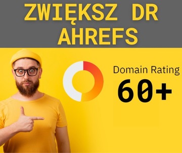 Pozycjonowanie Strony - Zwiększ Ahrefs DR 60+ Dwa razy