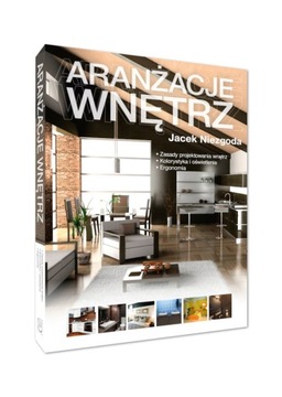 Aranżacje wnętrz / Jacek Niezgoda / PORADNIK