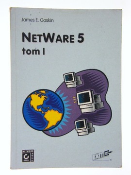 Netware 5 TOM 1 James E. Gaskin