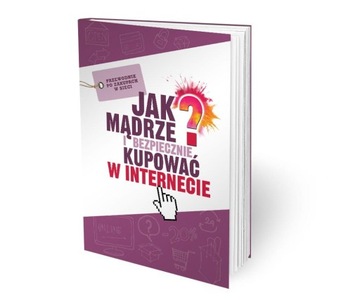 Jak mądrze i bezpiecznie kupować w internecie?