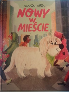 Nowy w mieście Marta Altés / w dobrym stanie zachowania