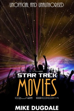 Star Trek Movie Quiz Book - Dugdale, Mike