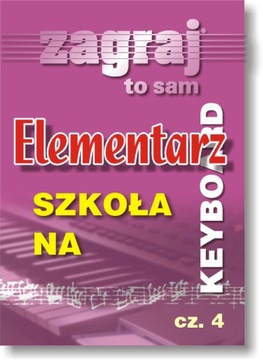 ELEMENTARZ CZ. 4. - SZKOŁA NA KEYBOARD