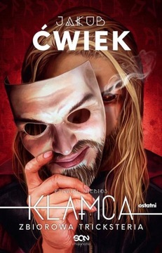 KŁAMCA. ZBIOROWA TRICKSTERIA JAKUB ĆWIEK EBOOK