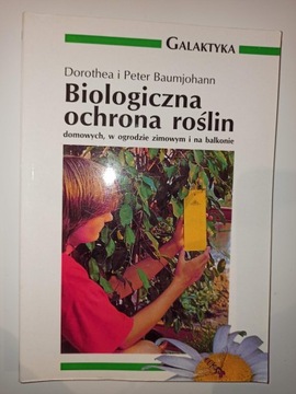 BIOLOGICZNA OCHRONA ROŚLIN Dorothea Baumjohann