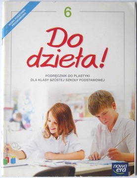 DO DZIEŁA! PODRĘCZNIK DO PLASTYKI KLASA 6 NOWA ERA