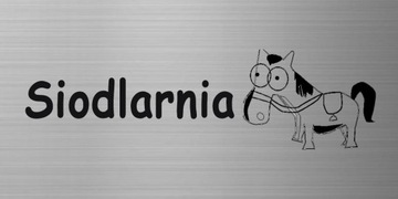 TABLICZKA NA DRZWI SIODLARNIA STAJNIA GRAWER STAL