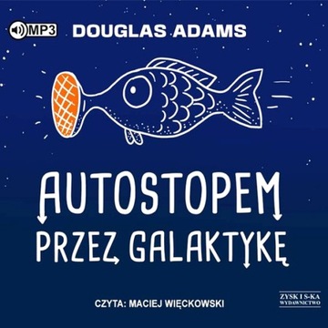 AUTOSTOPEM PRZEZ GALAKTYKĘ