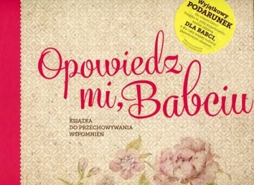 Opowiedz mi, Babciu Książka do przechowywania wspo