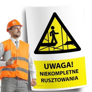 Naklejki BHP znak ostrzegawczy UWAGA NIEKOMPLETNE RUSZTOWANIE