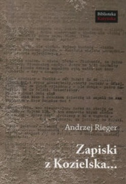 Andrzej Rieger - Zapiski z Kozielska