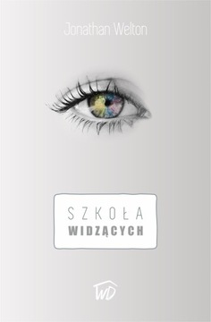 Szkoła widzących - Jonathan Welton