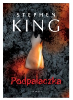 PODPALACZKA STEPHEN KING NOWA