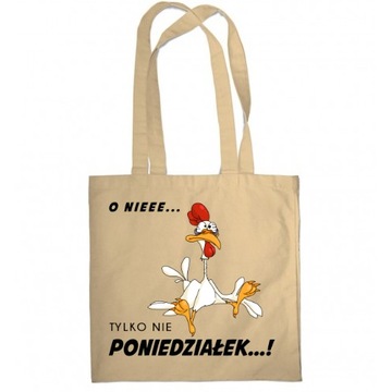 TORBA ŚMIESZNA PREZENT TYLKO NIE PONIEDZIAŁEK