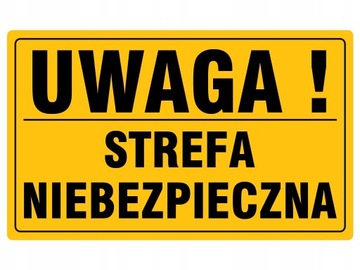 TABLICA INFORMACYJNA STREFA NIEBEZPIECZNA 20x33