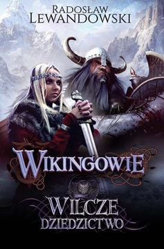 Wikingowie Wilcze dziedzictwo Radosław Lewandowski