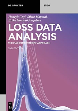Henryk Gzyl Loss Data Analysis: The Maximum Entropy Approach (De Gruyter ST