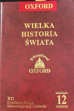 WIELKA HISTORIA ŚWIATA tom 12 OXFORD Praca zbiorowa