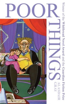 Poor Things - Alasdair Gray, Gray EBOOK