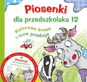 Piosenki dla przedszkolaka 12. Kolorowa krowa i inne, z płytą CD