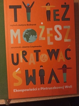 TY TEŻ MOŻESZ URATOWAĆ ŚWIAT
