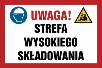 Znak STREFA WYSOKIEGO SKŁADOWANIA 30x45 cm PCV