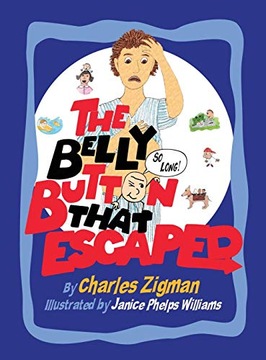 The Belly Button that Escaped Zigman Charles