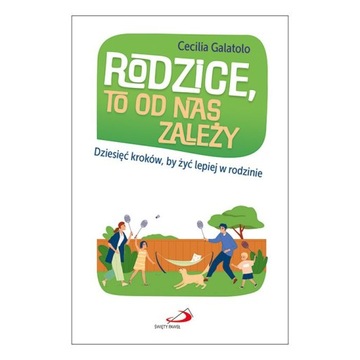 Rodzice, to od nas zależy