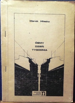 Ósmy dzień tygodnia, Marek HŁASKO [NOWa 1979]