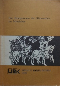 DAS KRIEGSWESEN DER RITTERORDEN IM MITTELALTER