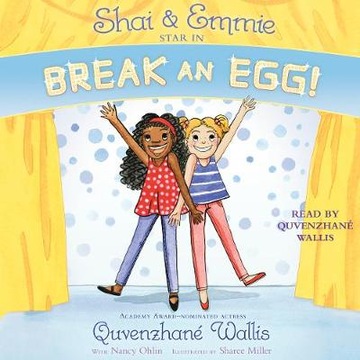 Shai & Emmie Star in Break an Egg! AUDIOBOOK