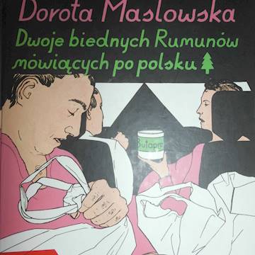 Dwoje biednych Rumunów mówiących - Masłowska