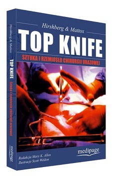 TOP KNIFE. SZTUKA I RZEMIOSŁO CHIRURGII URAZOWEJ