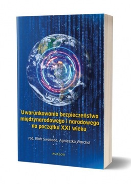 Uwarunkowania bezpieczeństwa międzynarodowego i na