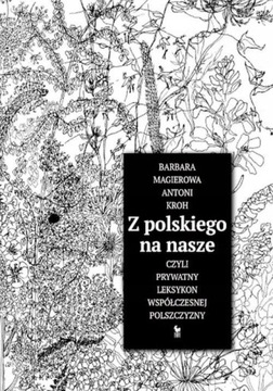 Z POLSKIEGO NA NASZE CZYLI PRYWATNY LEKSYKON WSPÓŁ